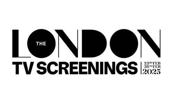  The London TV Screenings Expands for 2025: Premier Independent Industry Event Kicks Off February 23